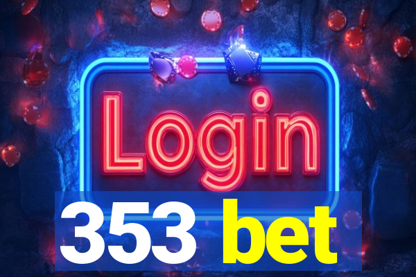 353 bet